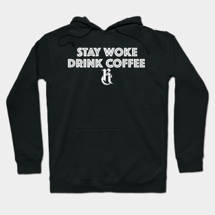 Stay Woke, Drink Coffee Hoodie